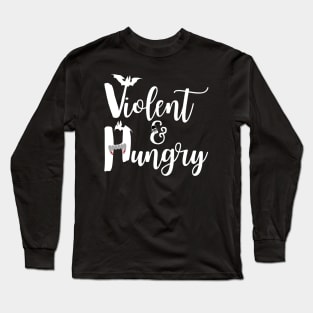 Violent & Hungry (Vampire Bats) Long Sleeve T-Shirt